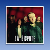 LA DISPUTE