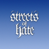 STREETS OF HATE