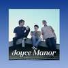 JOYCE MANOR