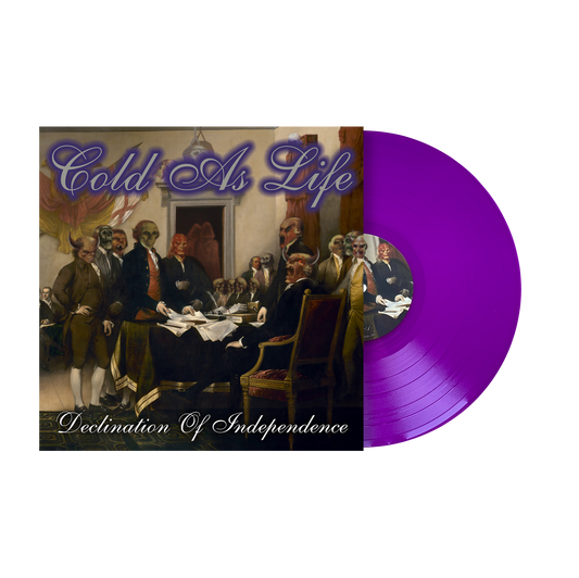 Cold As Life "Declination Of Independence" LP