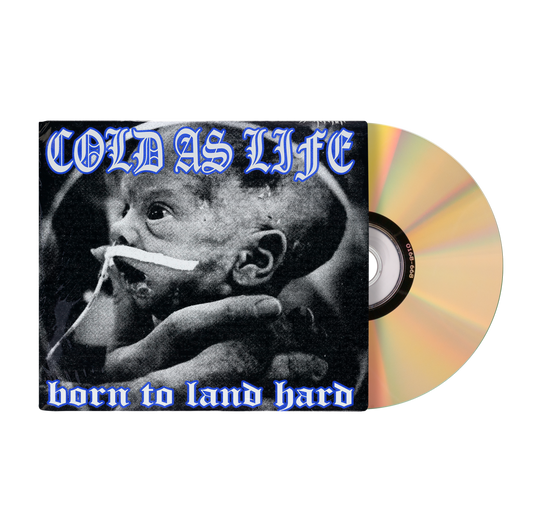 Cold As Life "Born To Land" CD