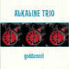 Alkaline Trio "Goddamnit Reddux" LP