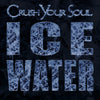 Crush Your Soul 'Ice Water' LP