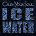 Crush Your Soul 'Ice Water' LP