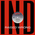 Raised Wrong "Self Titled" EP