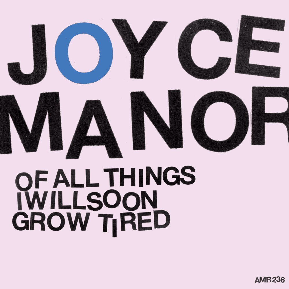 Joyce Manor "Of All Things I Will Soon Grow Tired" LP