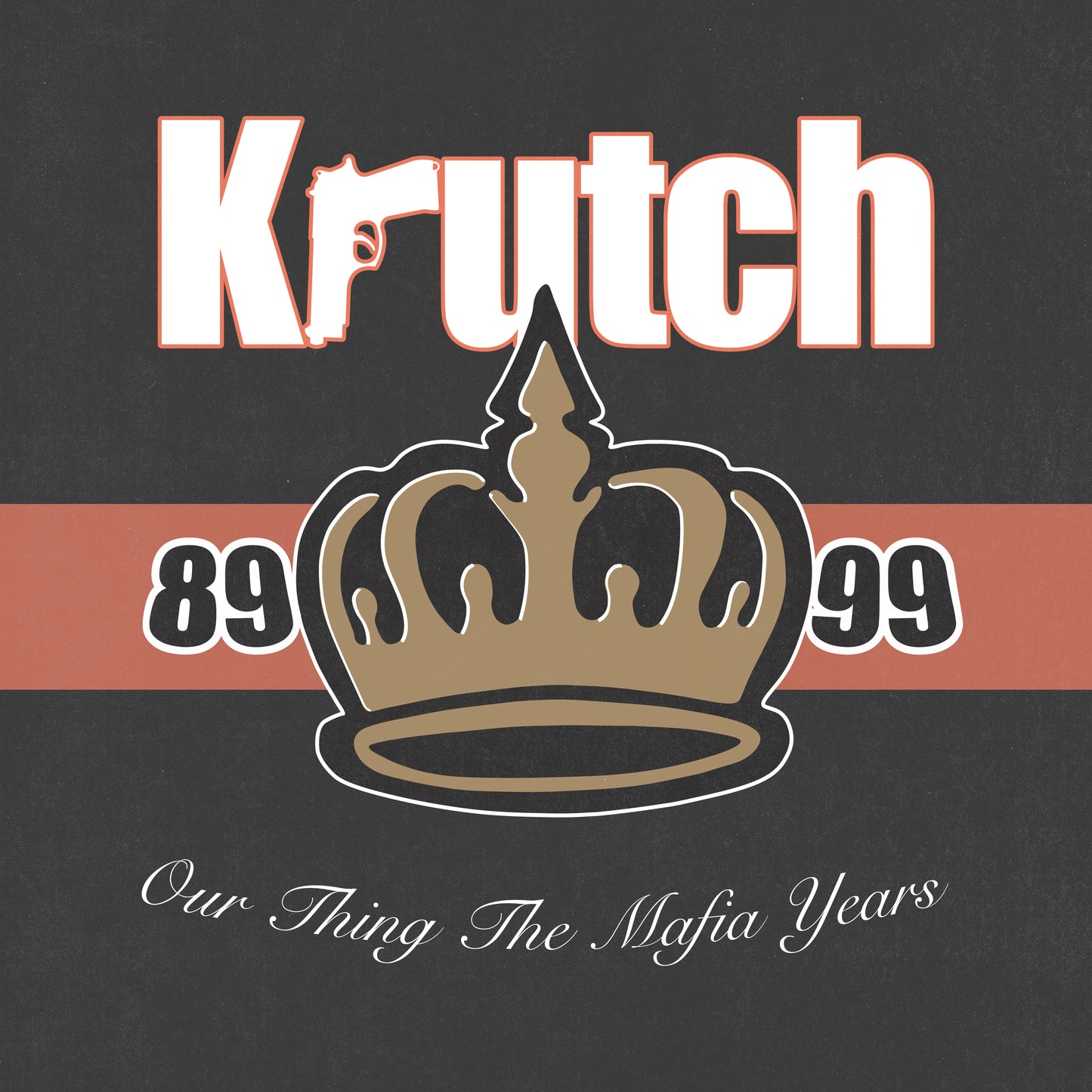 Krutch "Our Thing The Mafia Years" LP