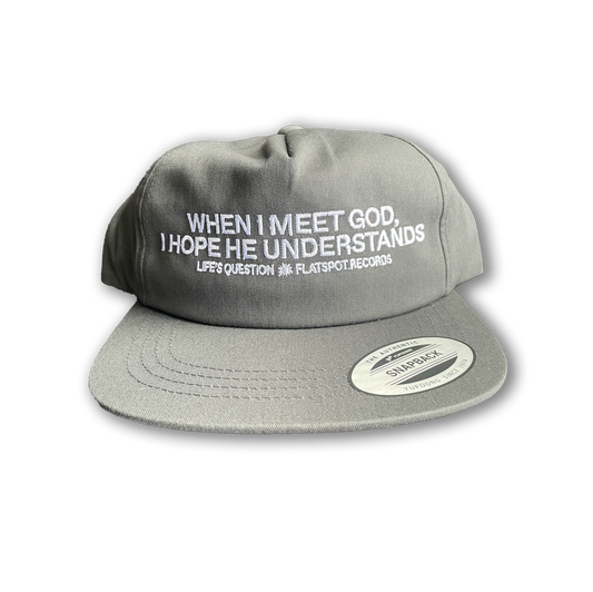 Life's Question "When I Meet God" Snapback Cap