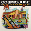 Cosmic Joke 'Suburban Decay' LP