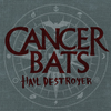 Cancer Bats 'Hail Destroyer' LP
