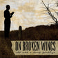 On Broken Wings "It's All A Long Goodbye" LP