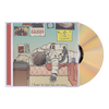 Prince Daddy & the Hyena  'I Thought You Didn’t Even Like Leaving' CD