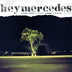 Hey Mercedes 'Hey Mercedes / Unorchestrated' LP