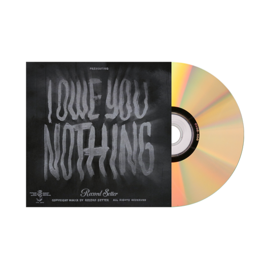 Record Setter "I Owe You Nothing" CD