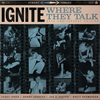 Ignite "Where They Talk: 30th Anniversary Edition" EP