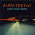 Saves The Day "Can't Slow Down: 25th Anniversary Edition" LP