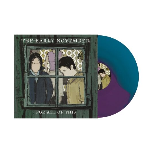 The Early November “For All Of This" LP