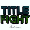 Title Fight "Floral Green" CD