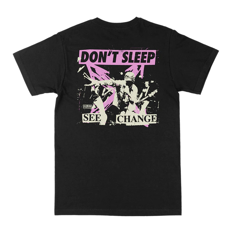 Don't Sleep "See Change" T-Shirt