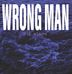 Wrong Man "Big Plans" EP