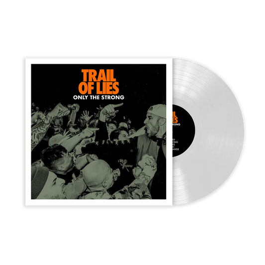 Trail Of Lies "Only The Strong" LP