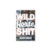 'Wild Horse Shit' by Adam Gnade