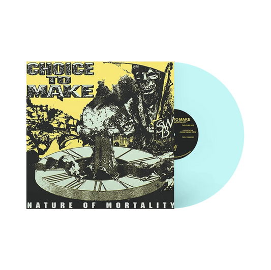 Choice To Make "Nature of Mortality" LP