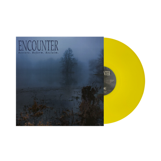 Encounter "Restore. Reform. Reclaim" LP