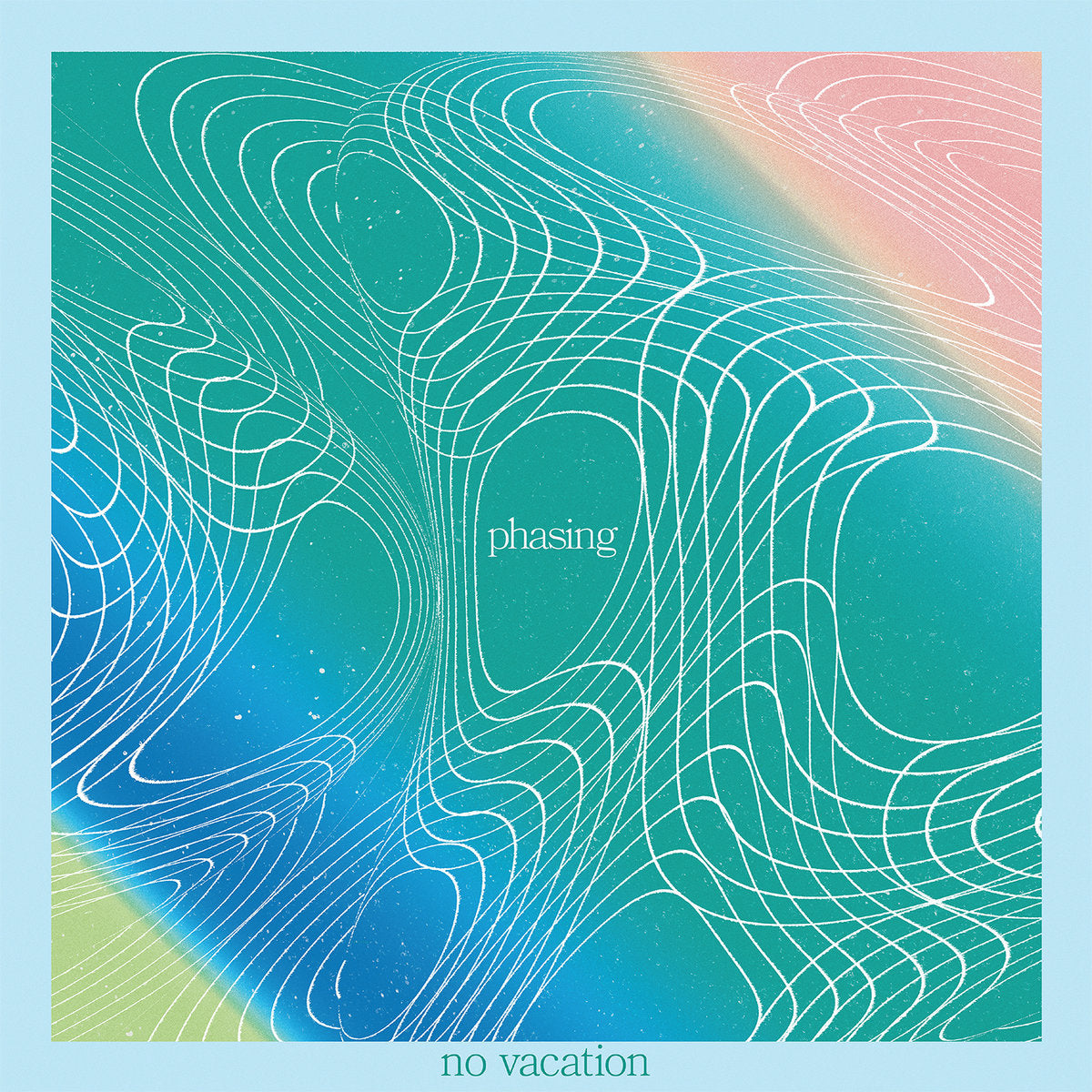 No Vacation "Phasing" EP