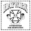 Haywire "Conditioned For Demolition" CD