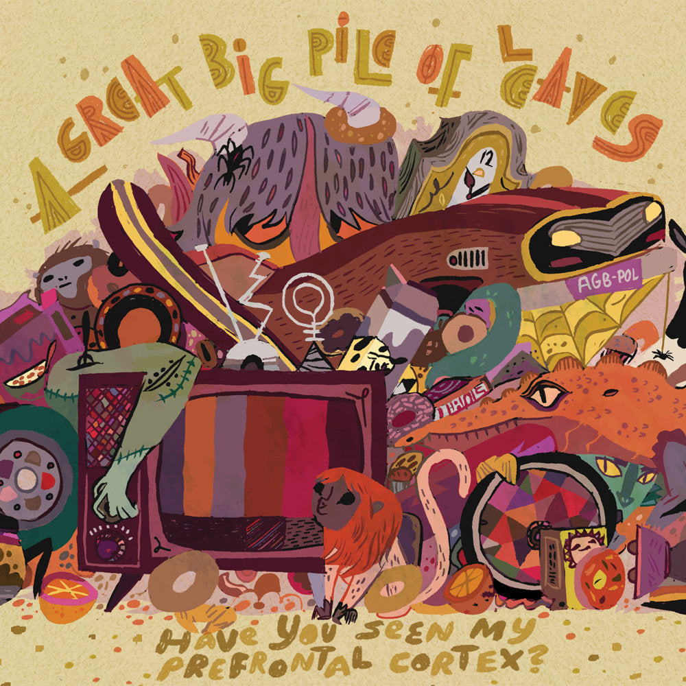 A Great Big Pile Of Leaves "Have You Seen My Prefrontal Cortex?" 2xLP