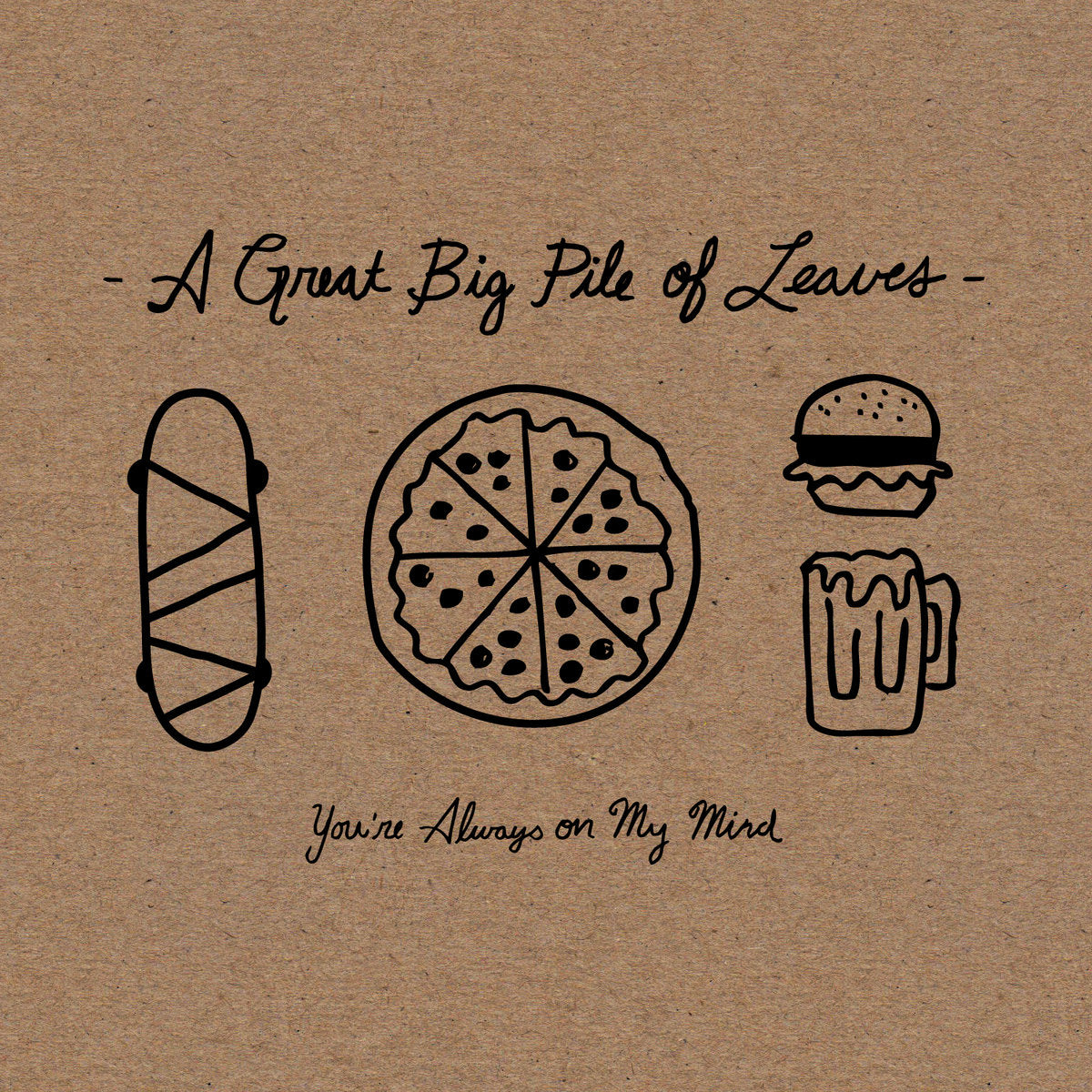 A Great Big Pile of Leaves "You're Always On My Mind" CD