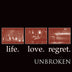 Unbroken  "Life. Love. Regret" 30th Anniversary Edition 2xLP