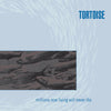 Tortoise 'Millions Now Living Will Never Die' LP