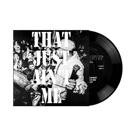 Deal With It "That Just Aint Me" 7"