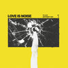 Love Is Noise "To Live In A Different Way" CD