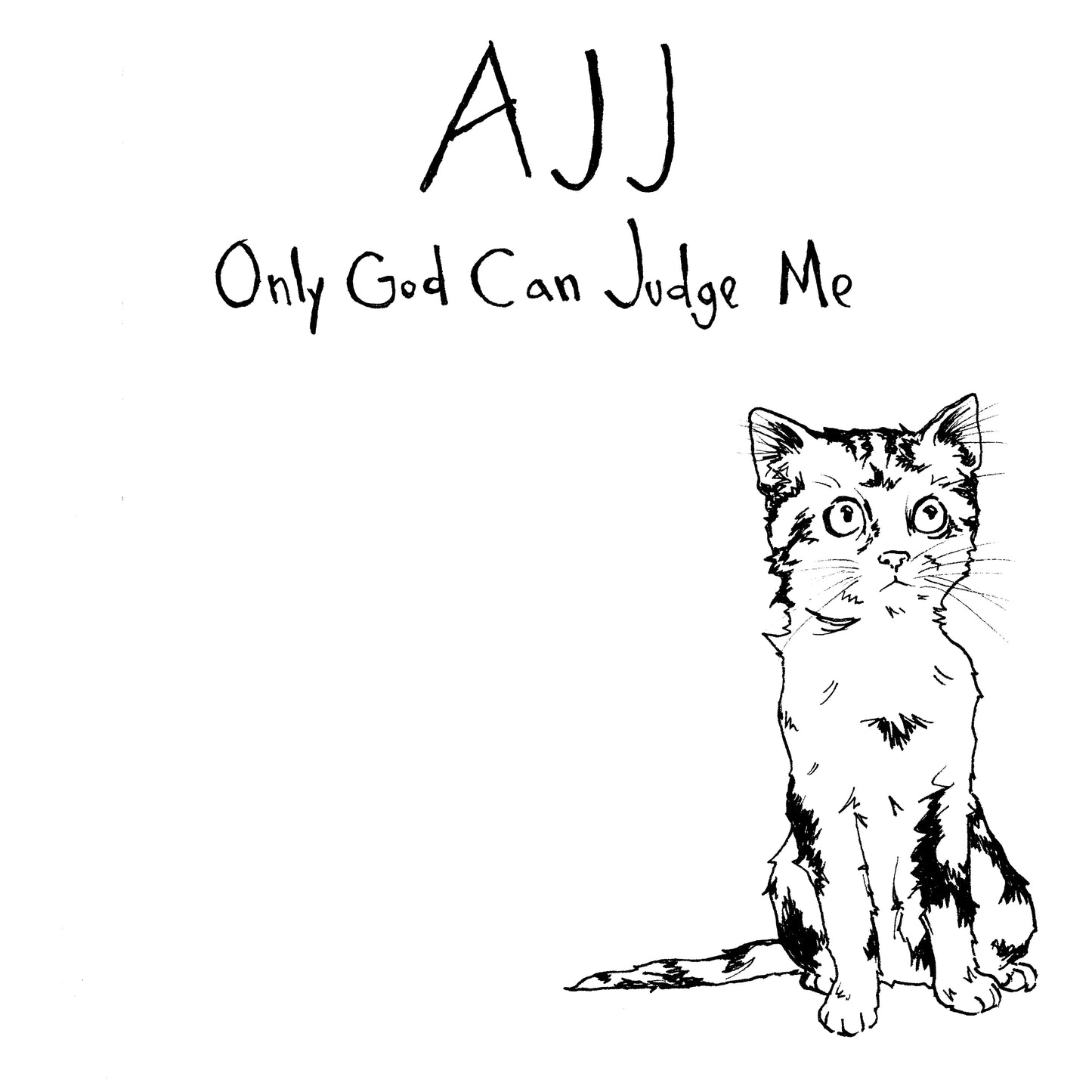 AJJ "Only God Can Judge Me" LP