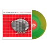 The Reunion Show 'Kill Your Television' LP