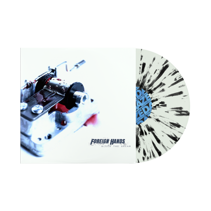 Foreign Hands  "Bleed The Dream" LP