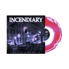 Incendiary  "Change The Way You Think About Pain" LP