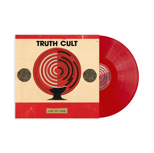 Truth Cult  "Walk The Wheel" LP
