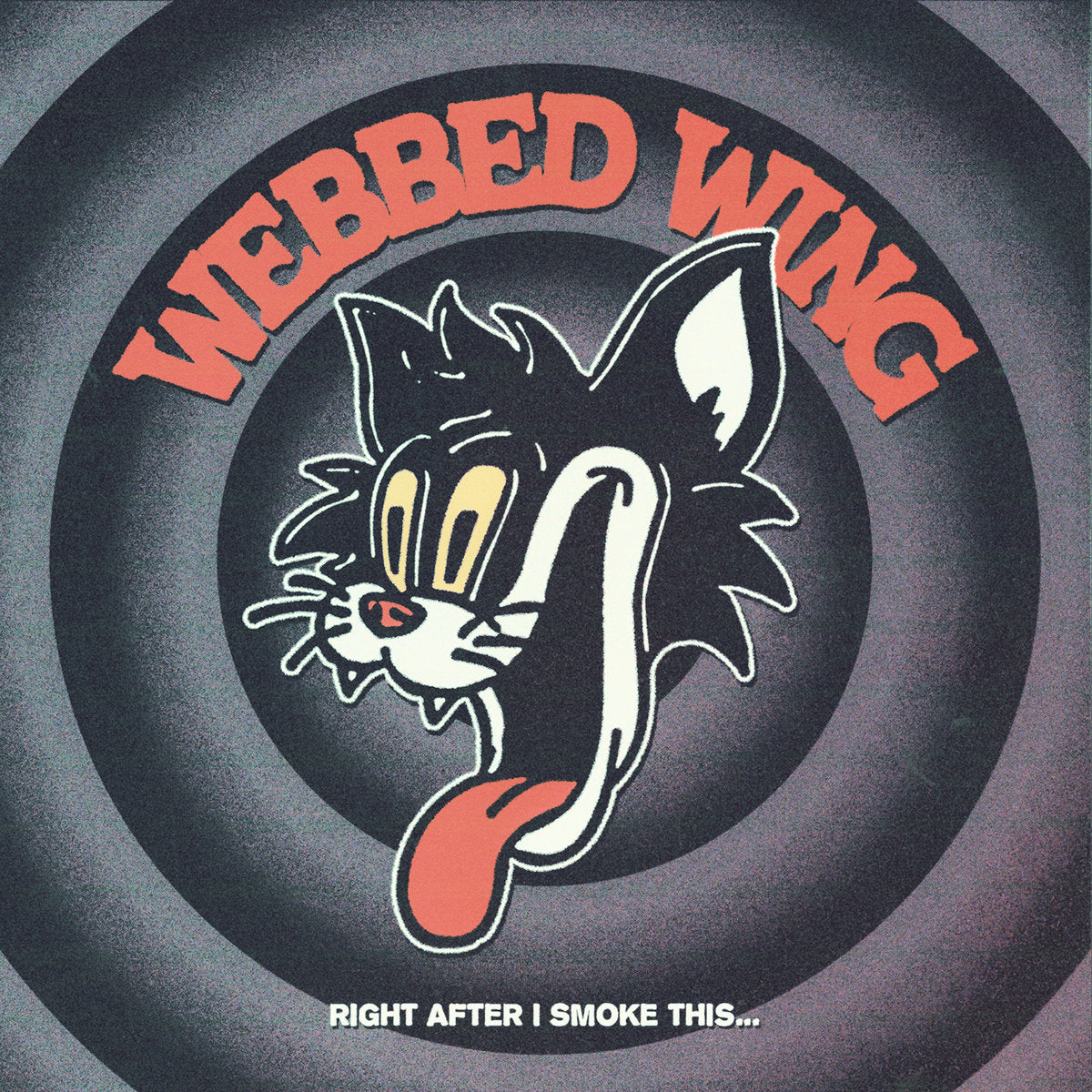 Webbed Wing  "Right After I Smoke This"  7"
