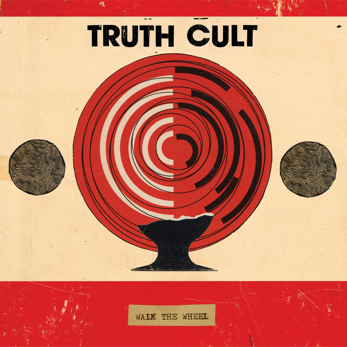 Truth Cult  "Walk The Wheel" LP